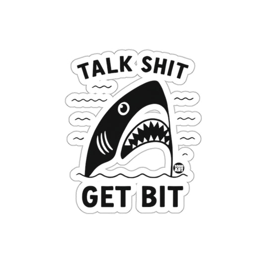 Talk Shit Get Bit Shark Attack Pun Funny sticker