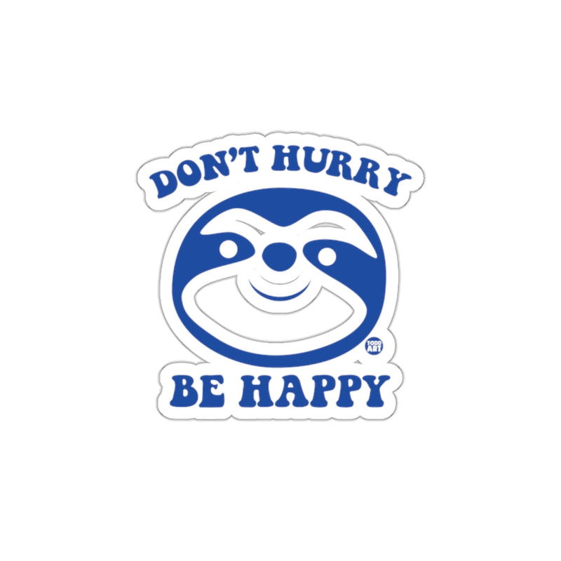 Load image into Gallery viewer, Don't Hurry Be Happy Sloth Illustration Fun sticker
