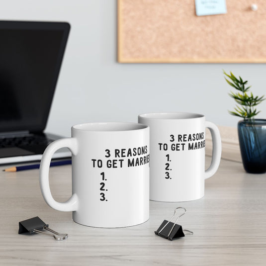 3 Reasons to Get Married Funny Mug Pair Product