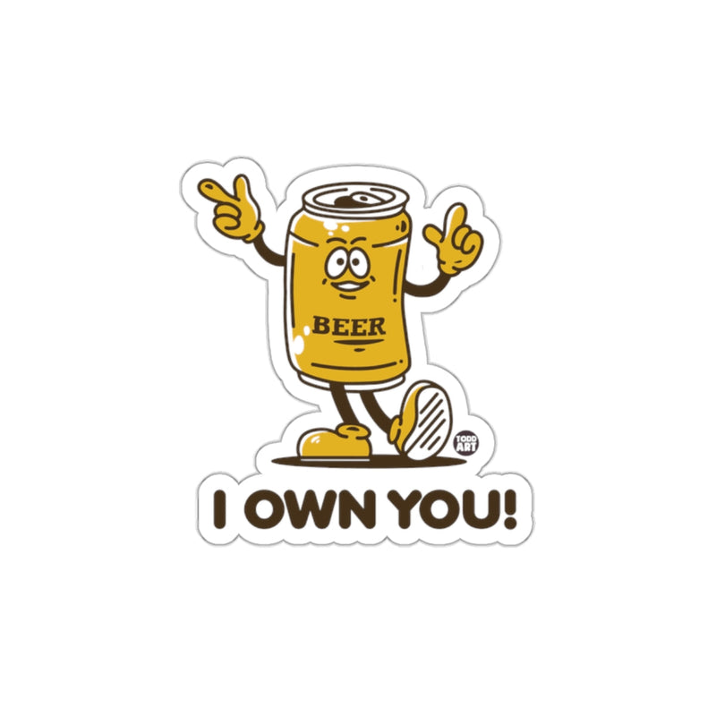 Load image into Gallery viewer, Funny Beer Can Cartoon I Own You Sticker Design
