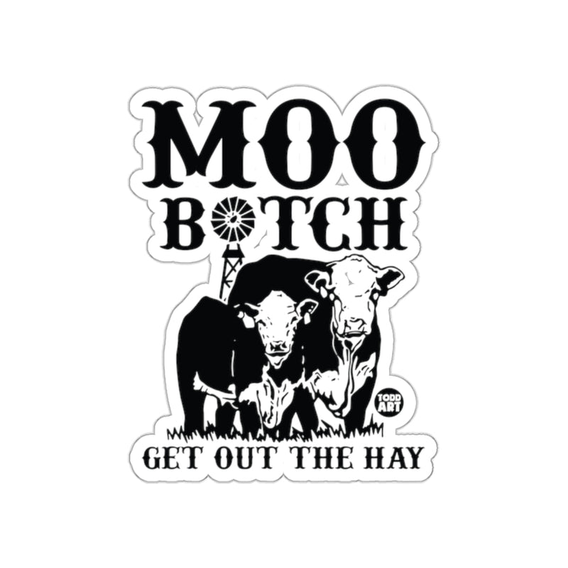 Load image into Gallery viewer, Moo Botch Get Out The Hay Sticker

