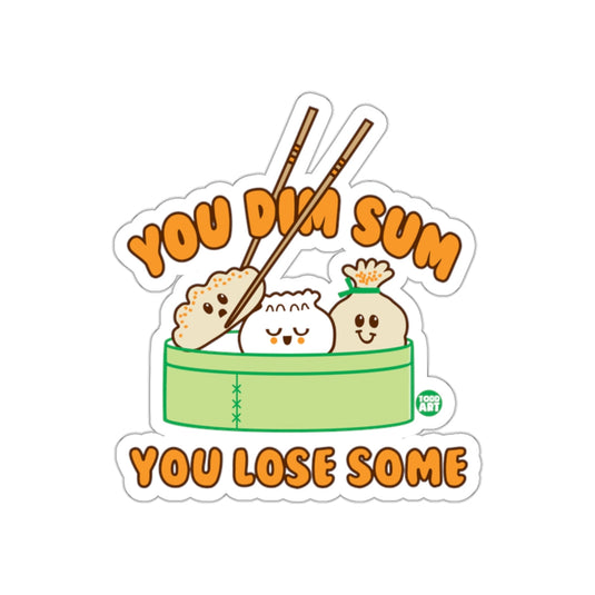 You Dim Sum You Lose Some Cute Food Sticker