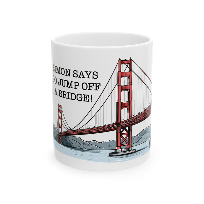 Go Jump Off Bridge Mug, Baker Mug Adult Humor