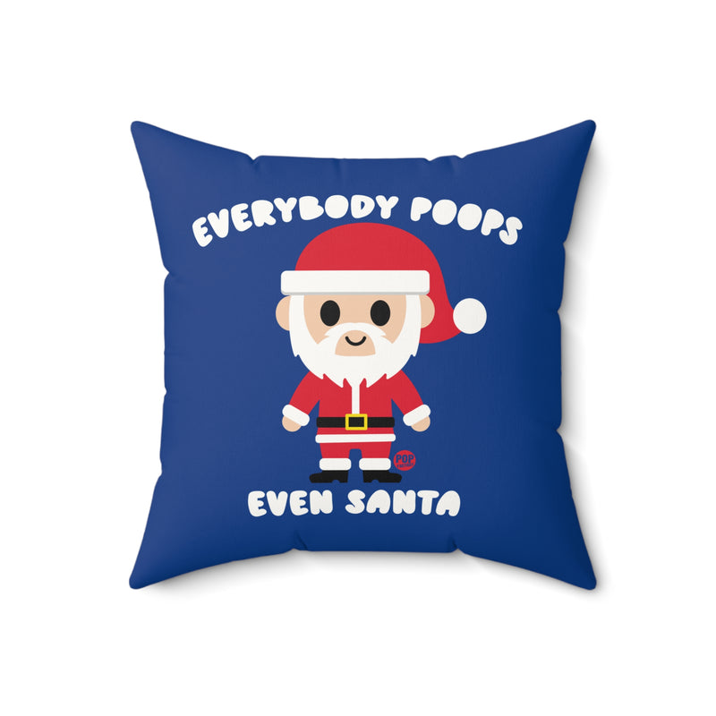 Load image into Gallery viewer, Everybody Poops Even Santa Pillow
