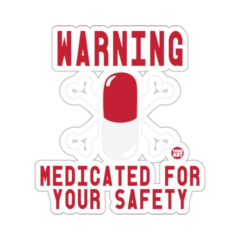 Load image into Gallery viewer, WARNING MEDICATED FOR YOUR SAFETY pill 
