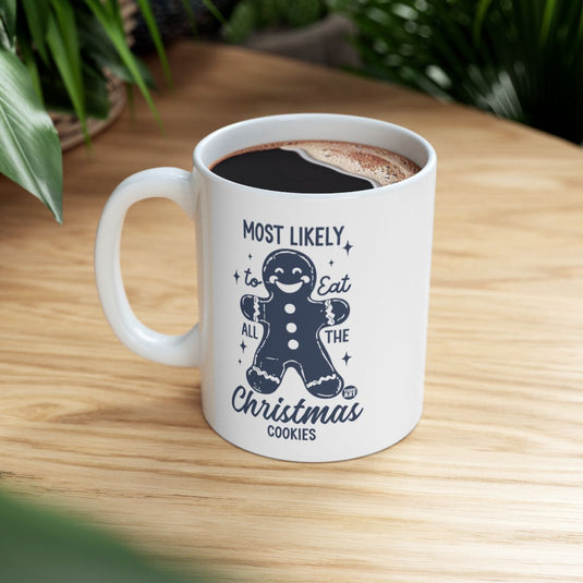 Most Likely to Eat All the Christmas Cookies Mug
