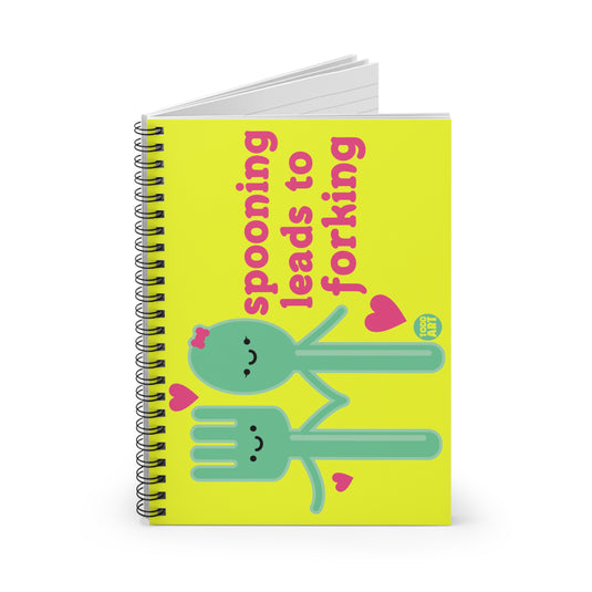 Spooning Leads to Forking Notebook Spiral Notebook - Ruled Line