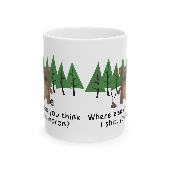 Bear Shit in Woods Mug, Funny Mugs for Him, Sarcastic Mens Mug, Funny Coffee Mug Men