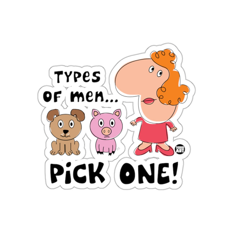 Load image into Gallery viewer, Types of Men Pick One Humorous Sticker for Sale

