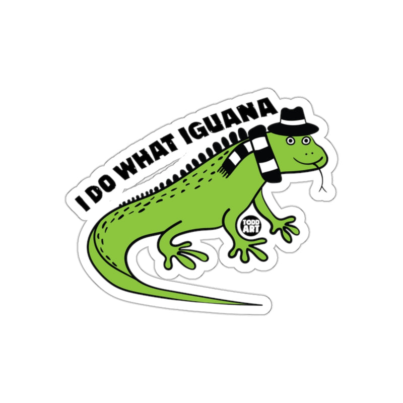 Load image into Gallery viewer, I Do What Iguana Says Funny Reptile Animal Cartoon sticker
