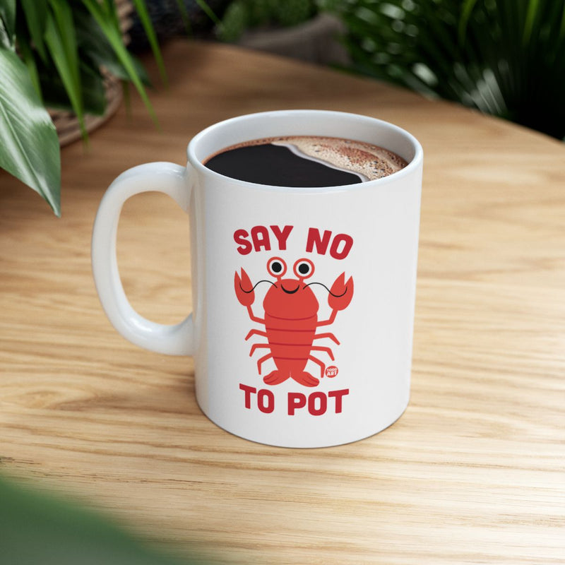 Load image into Gallery viewer, Funny Say No To Pot Lobster Printed Mug Product
