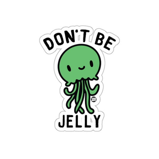 Don't Be Jelly Cute Green Jellyfish Sticker