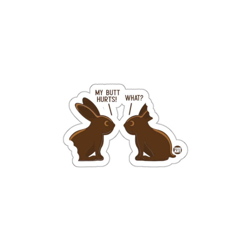 Load image into Gallery viewer, Hilarious My Butt Hurts What Sticker for Laughter
