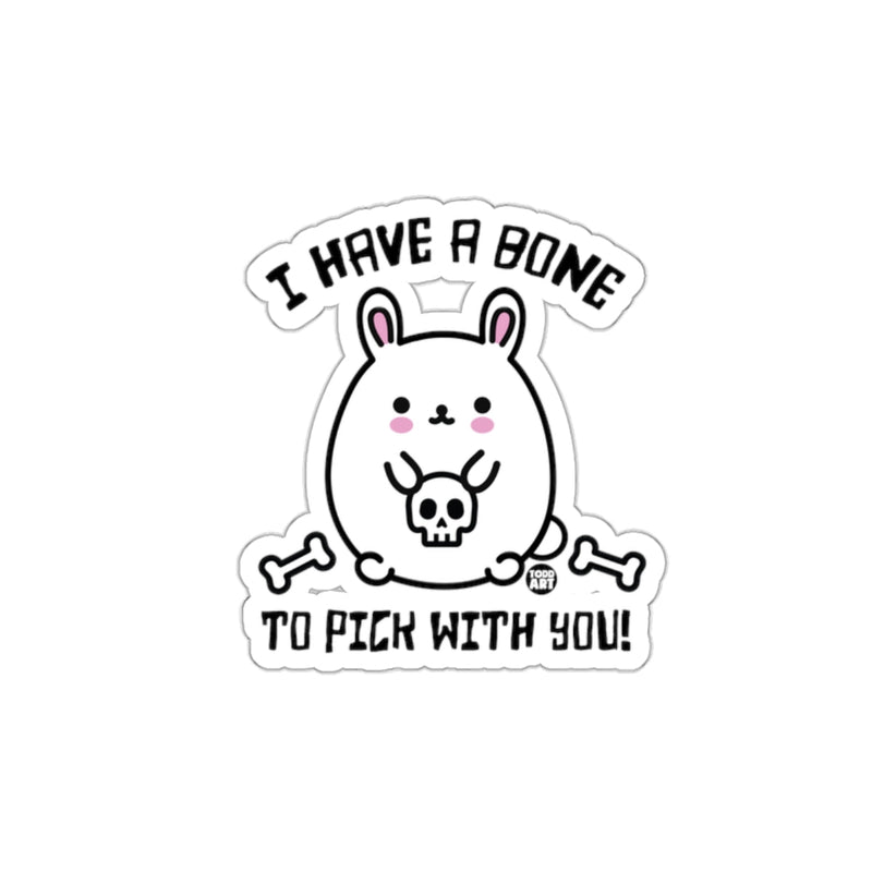 Load image into Gallery viewer, I Have A Bone To Pick With You Cute Bunny Sticker
