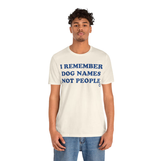 I Remember Dog Names Unisex Jersey Short Sleeve Tee