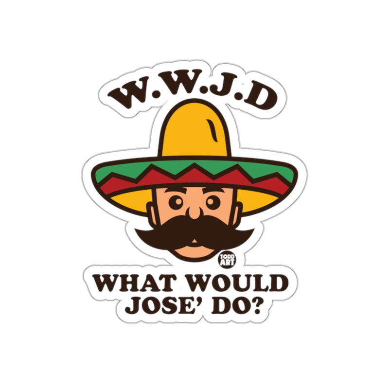 Load image into Gallery viewer, WWJD What Would Jose Do Graphic Sticker
