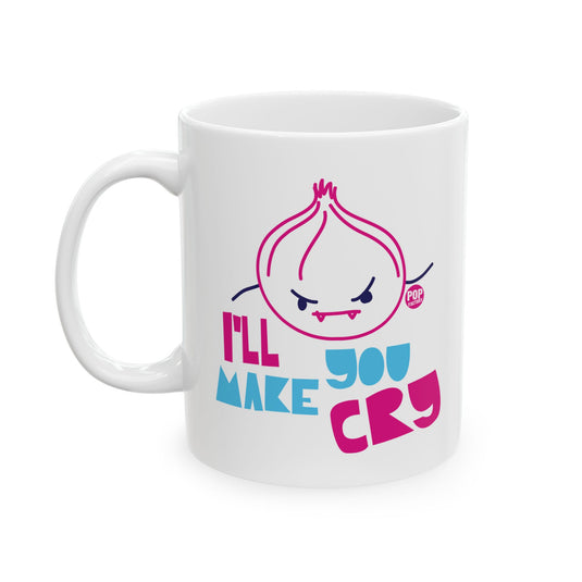 I'll Make You Cry Onion Mug