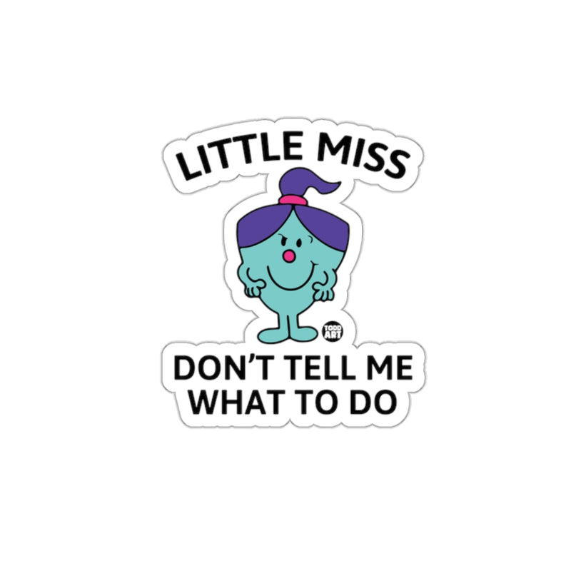 Load image into Gallery viewer, Little Miss Dont Tell Me What To Do Funny Design sticker
