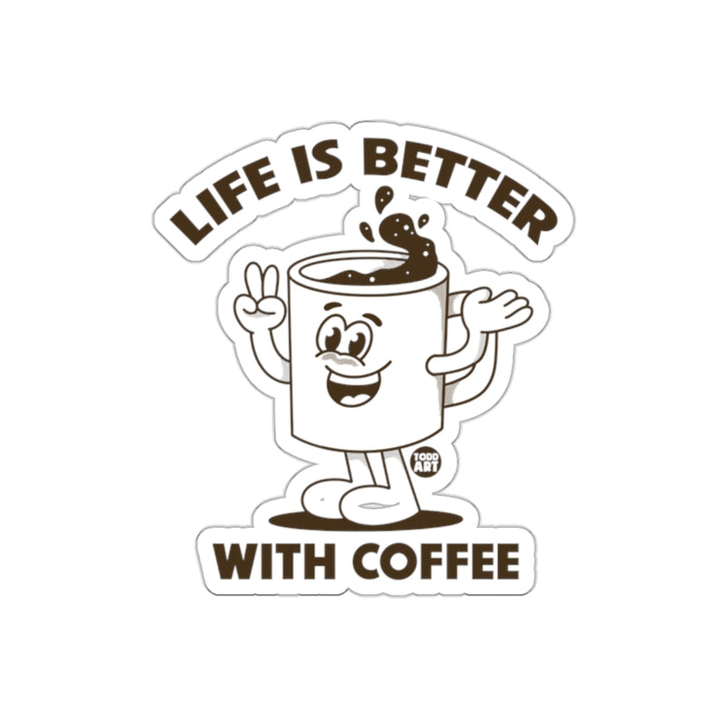 Load image into Gallery viewer, Life Is Better with Coffee Sticker for Coffee Lovers
