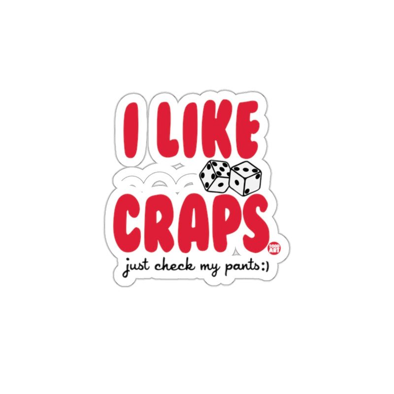 Load image into Gallery viewer, I Like Craps Just Check My Pants Funny Sticker
