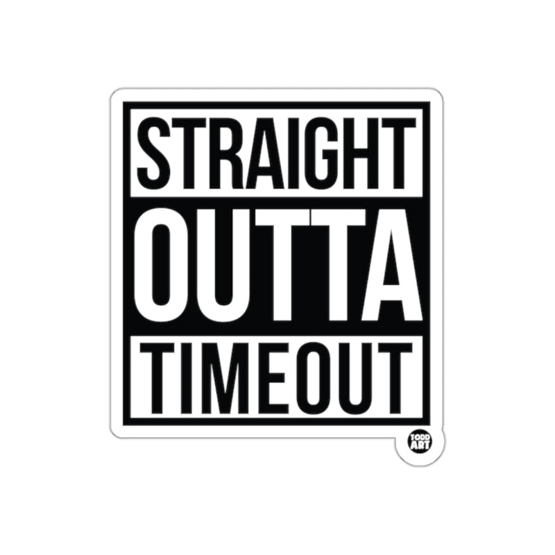 Load image into Gallery viewer, Straight Outta Timeout Sticker for Fun Decor
