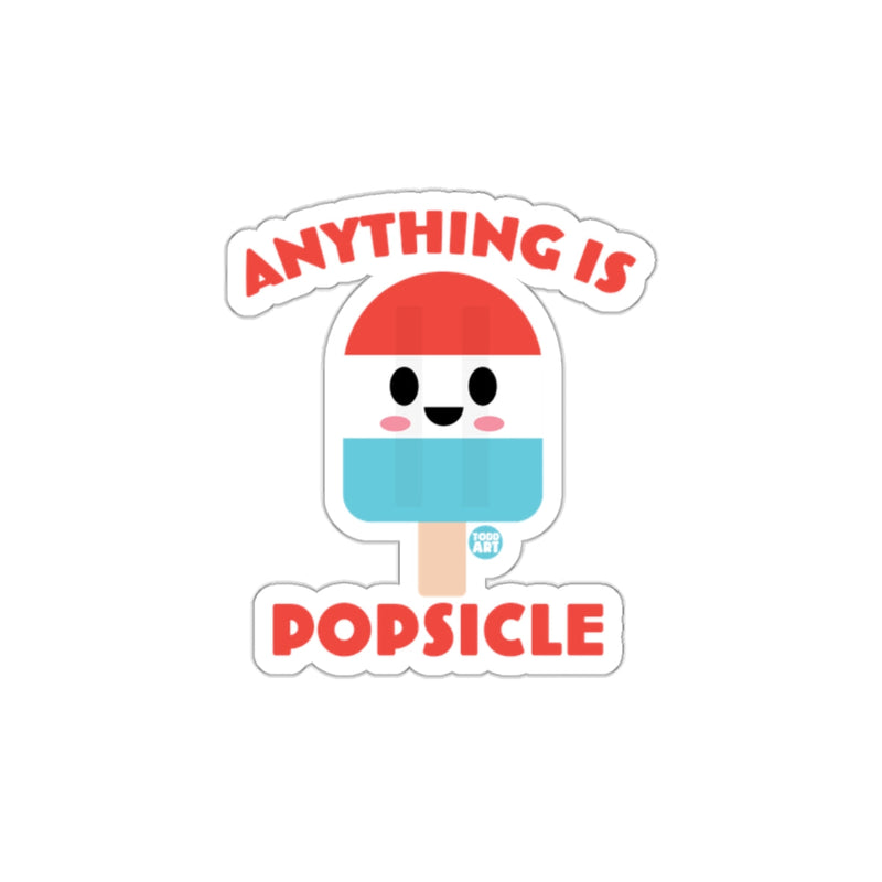 Load image into Gallery viewer, Anything Is Popsicle Sticker for Cute Fun Decor

