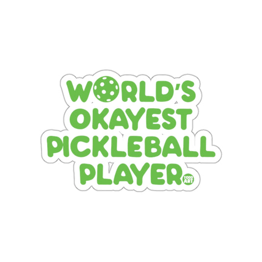 Worlds Okayest Pickleball Player Green Text Design sticker