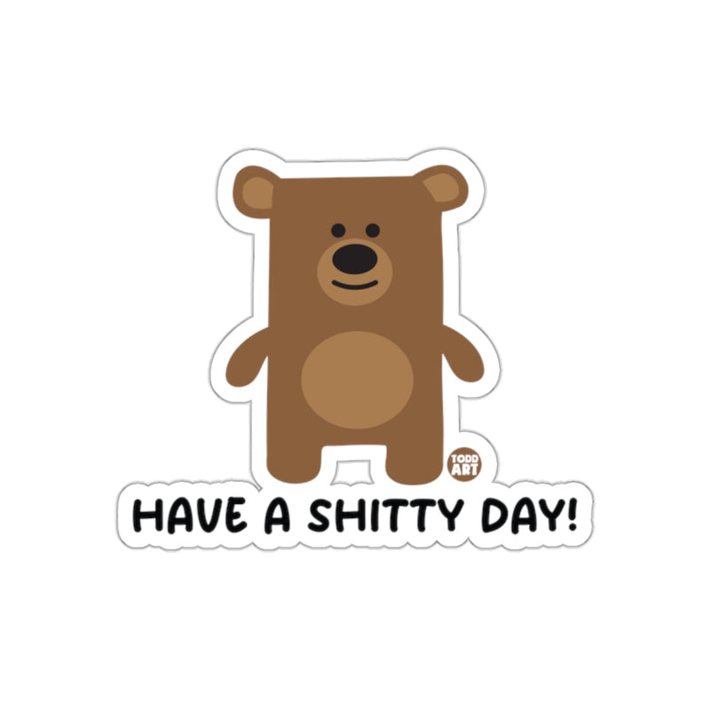 Load image into Gallery viewer, Cute Bear Have A Shitty Day Sticker
