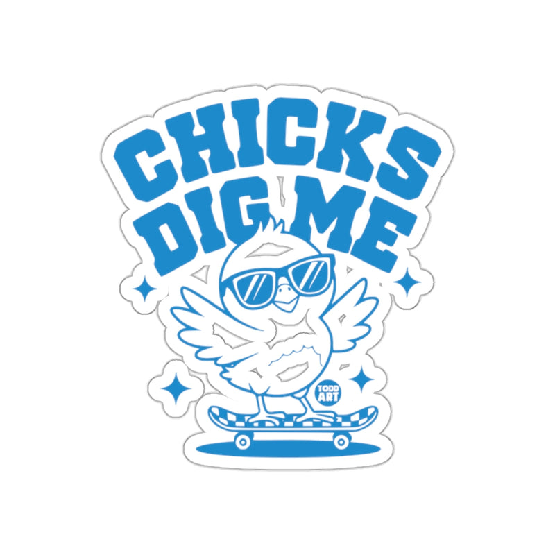 Load image into Gallery viewer, Chicks Dig Me Skateboarding Bird Sticker Fun Design
