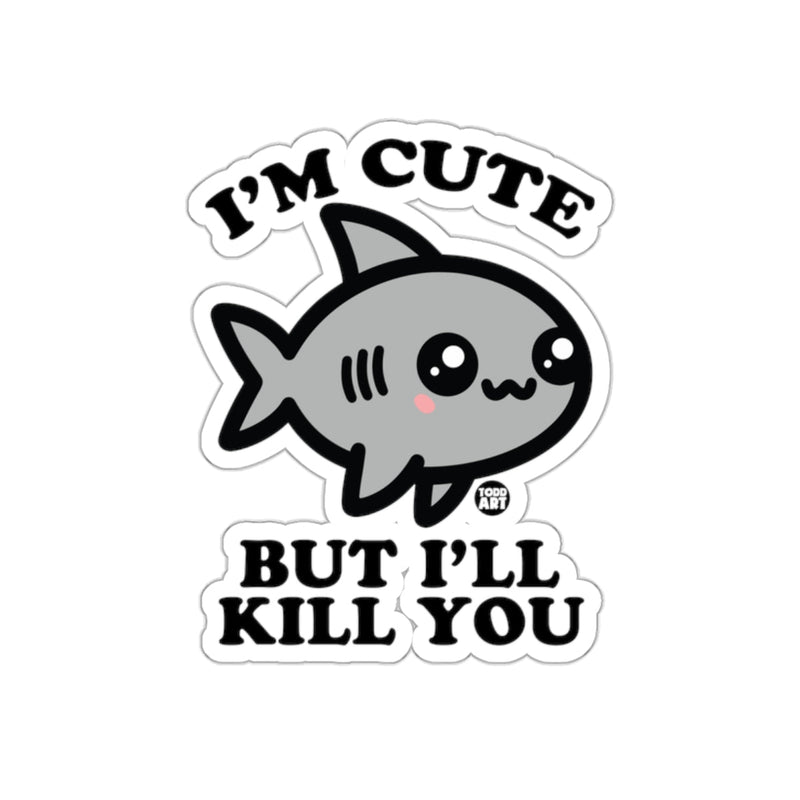 Load image into Gallery viewer, I Am Cute But I Will Kill You Baby Shark sticker
