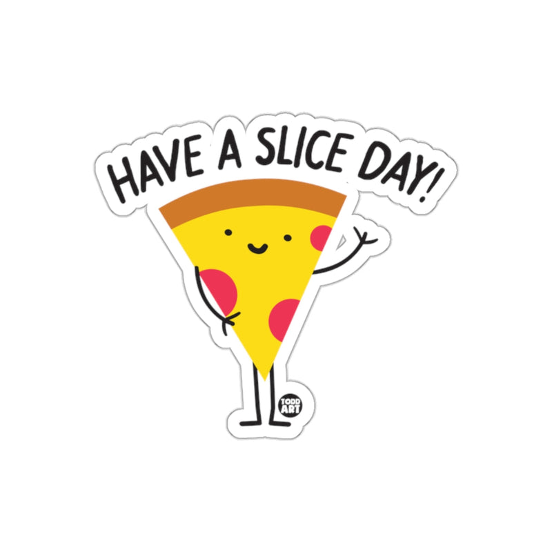 Load image into Gallery viewer, Have A Slice Day Pizza Cartoon Cute Artwork sticker
