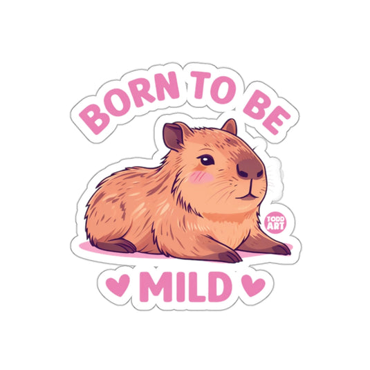 Born to be Mild Capybara Sticker Design