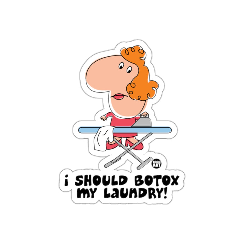 Load image into Gallery viewer, I Should Botox My Laundry Cartoon Sticker
