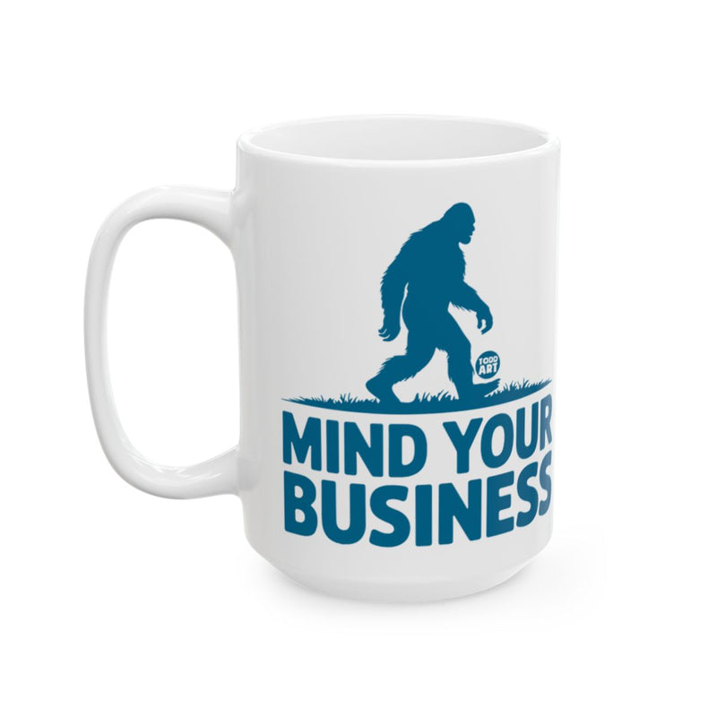Load image into Gallery viewer, Mind Your Business Bigfoot Funny Coffee Mug
