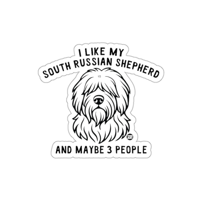 Load image into Gallery viewer, I Like My South Russian Shepherd And Maybe 3 People Sticker
