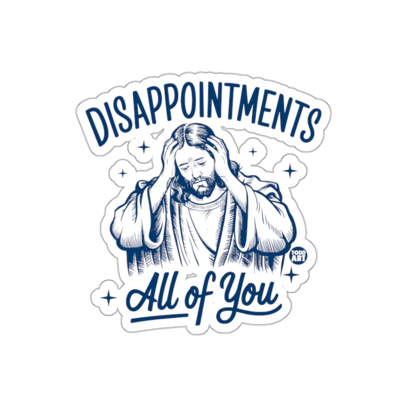 Load image into Gallery viewer, Disappointments All of You Sticker for Sale
