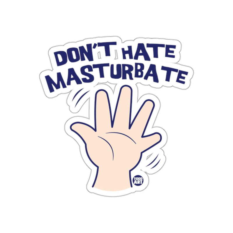 Load image into Gallery viewer, Don't Hate Masturbate Graphic Sticker
