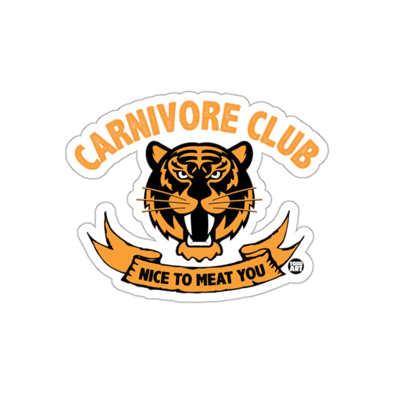 Load image into Gallery viewer, Carnivore Club Nice to Meat You tiger sticker
