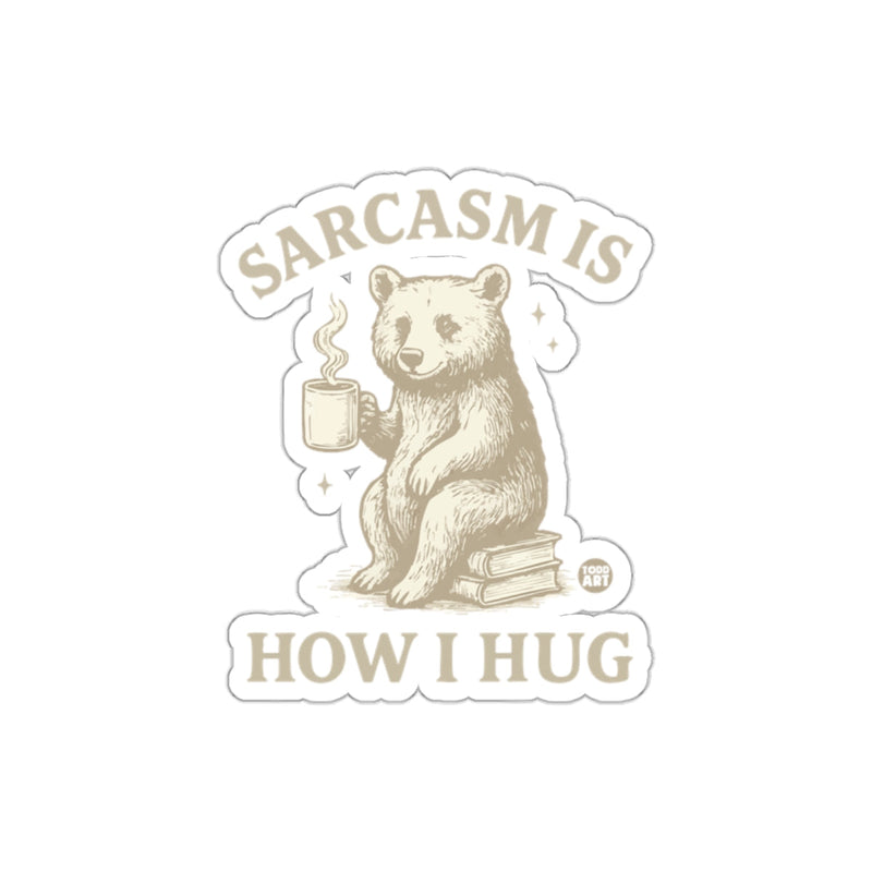 Load image into Gallery viewer, Sarcasm Is How I Hug Bear with Coffee Mug Sticker
