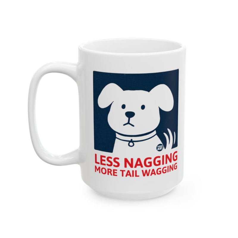 Load image into Gallery viewer, Less Nagging More Tail Wagging Dog Mug Product
