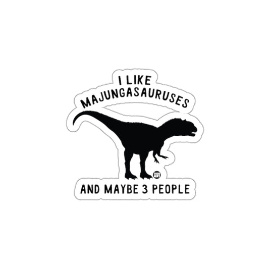 I Like Majungasauruses And Maybe 3 People sticker