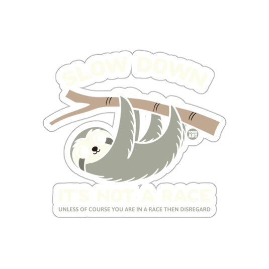 Slow Down Featuring Todd Art Cute Sloth Design sticker