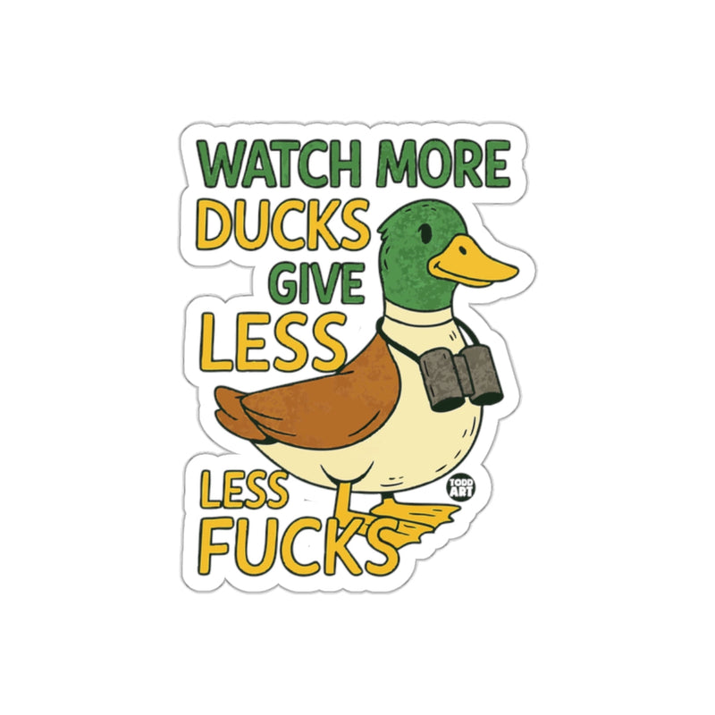 Load image into Gallery viewer, Watch More Ducks Give Less Less Fucks Sticker
