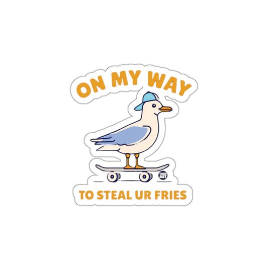 On My Way To Steal Your Fries Humorous Sticker