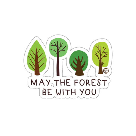 May the Forest Be With You Beautiful Design sticker