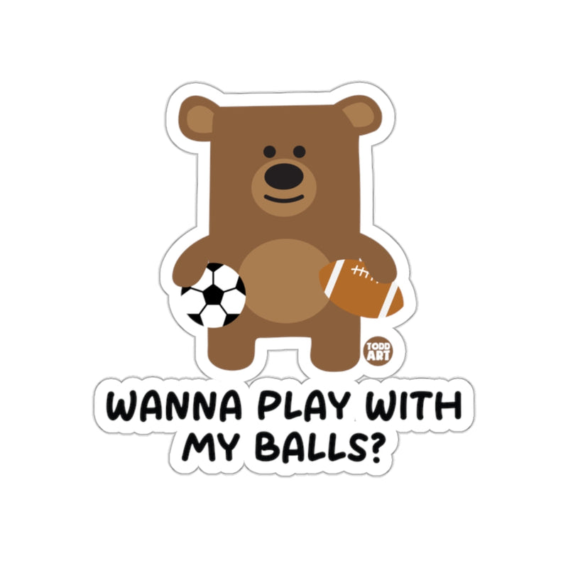 Load image into Gallery viewer, Wanna Play With My Balls Bear Sticker
