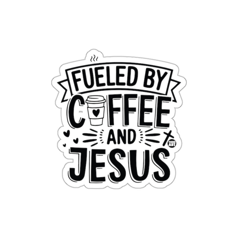 Load image into Gallery viewer, Fueled by Coffee and Jesus Inspirational Quote Sticker
