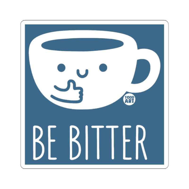 Load image into Gallery viewer, Cute Be Bitter Positive Message Graphic art product
