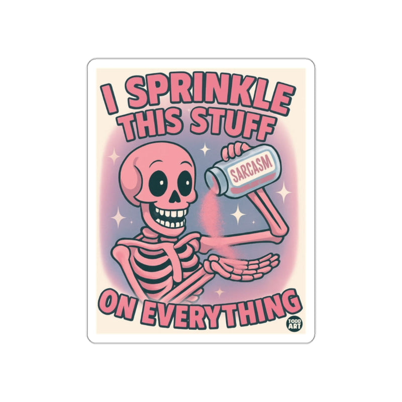 Load image into Gallery viewer, I Sprinkle This Stuff On Everything Skeleton with Sarcasm sticker
