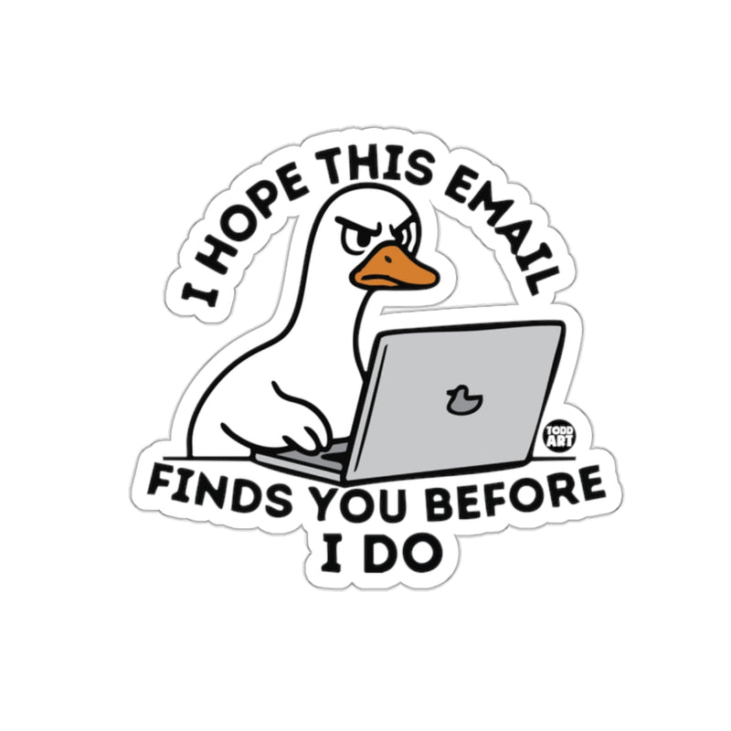 Load image into Gallery viewer, I HOPE THIS EMAIL FINDS YOU BEFORE I DO 
